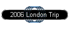 2006 London Trip